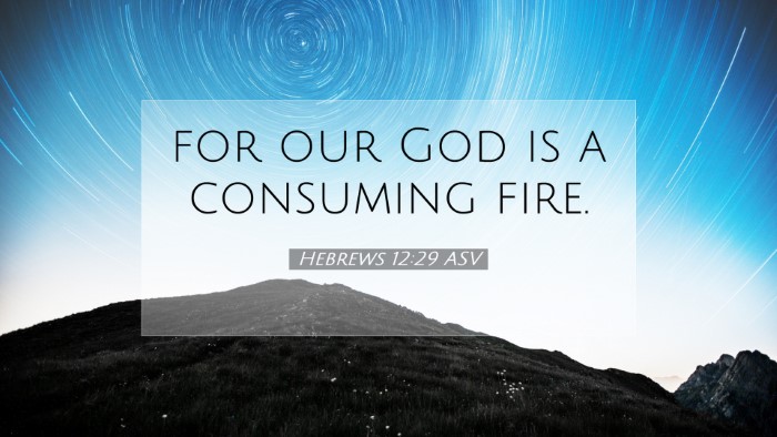 Picture 07 - Hebrews 12:29 ASV Desktop Wallpaper - for our God is a consuming - Desktop Bible Verse Wallpaper