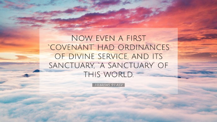 Picture 07 - Hebrews 9:1 ASV Desktop Wallpaper - Now even a first `covenant' had ordinances of - Desktop Bible Verse Wallpaper