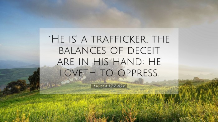 Picture 07 - Hosea 12:7 ASV Desktop Wallpaper - `He is' a trafficker, the balances of deceit are - Desktop Bible Verse Wallpaper