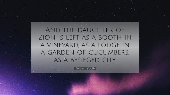 Picture 07 - Isaiah 1:8 ASV Desktop Wallpaper - And the daughter of Zion is left as a booth in a - Desktop Bible Verse Wallpaper