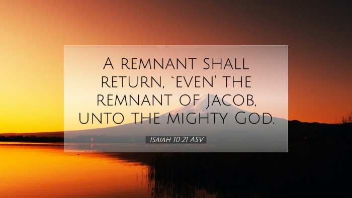 Picture 07 - Isaiah 10:21 ASV Desktop Wallpaper - A remnant shall return, `even' the remnant of - Desktop Bible Verse Wallpaper