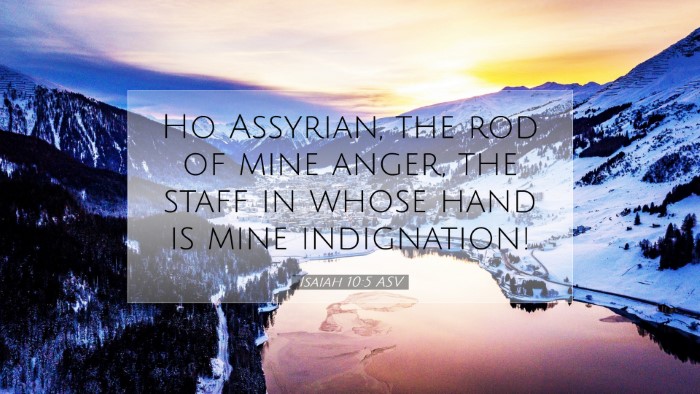 Picture 07 - Isaiah 10:5 ASV Desktop Wallpaper - Ho Assyrian, the rod of mine anger, the staff in - Desktop Bible Verse Wallpaper