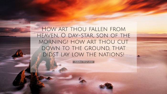 Picture 07 - Isaiah 14:12 ASV Desktop Wallpaper - How art thou fallen from heaven, O day-star, son - Desktop Bible Verse Wallpaper