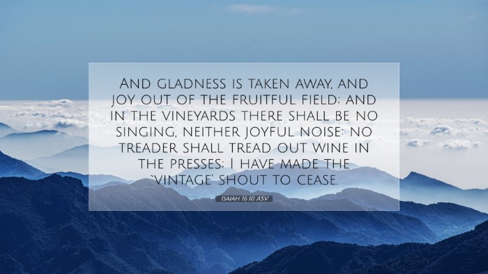 Picture 07 - Isaiah 16:10 ASV Desktop Wallpaper - And gladness is taken away, and joy out of the - Desktop Bible Verse Wallpaper