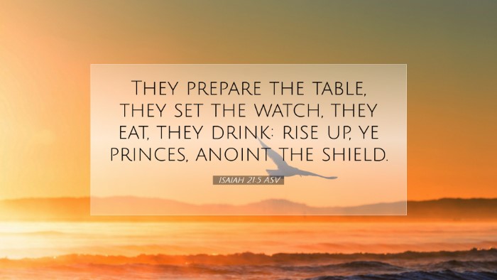 Picture 07 - Isaiah 21:5 ASV Desktop Wallpaper - They prepare the table, they set the watch, they - Desktop Bible Verse Wallpaper