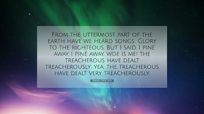 Picture 07 - Isaiah 24:16 ASV Desktop Wallpaper - From the uttermost part of the earth have we - Desktop Bible Verse Wallpaper
