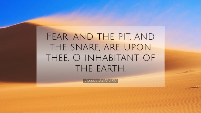 Picture 07 - Isaiah 24:17 ASV Desktop Wallpaper - Fear, and the pit, and the snare, are upon thee, - Desktop Bible Verse Wallpaper
