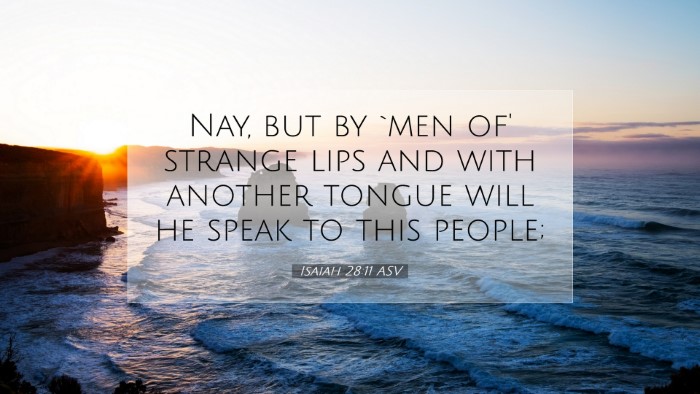 Picture 07 - Isaiah 28:11 ASV Desktop Wallpaper - Nay, but by `men of' strange lips and with - Desktop Bible Verse Wallpaper