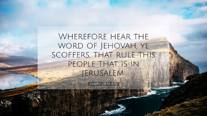 Picture 07 - Isaiah 28:14 ASV Desktop Wallpaper - Wherefore hear the word of Jehovah, ye scoffers, - Desktop Bible Verse Wallpaper
