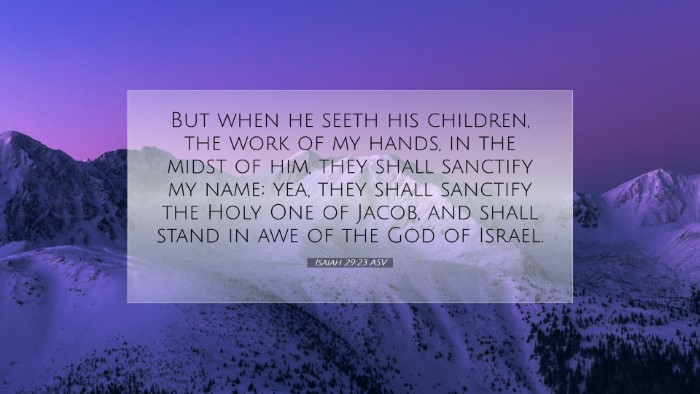 Picture 07 - Isaiah 29:23 ASV Desktop Wallpaper - But when he seeth his children, the work of my - Desktop Bible Verse Wallpaper