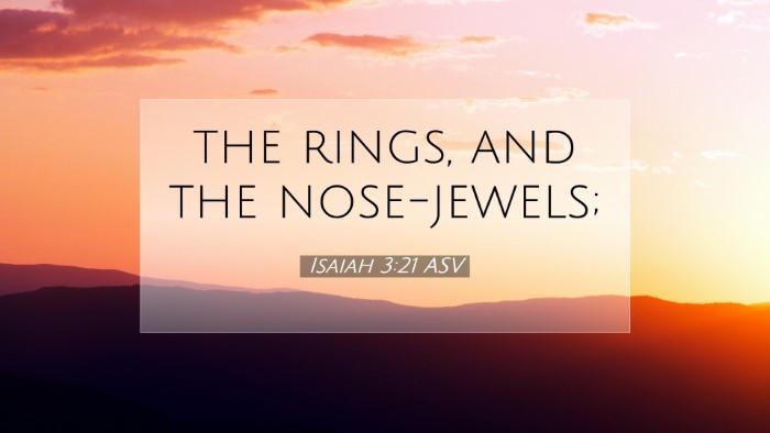 Picture 07 - Isaiah 3:21 ASV Desktop Wallpaper - the rings, and the - Desktop Bible Verse Wallpaper