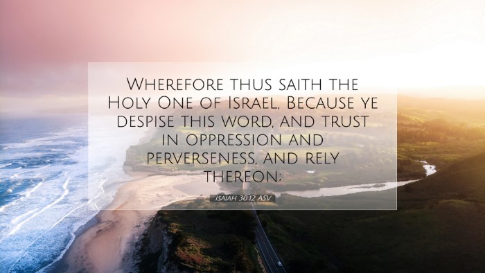 Picture 07 - Isaiah 30:12 ASV Desktop Wallpaper - Wherefore thus saith the Holy One of Israel, - Desktop Bible Verse Wallpaper