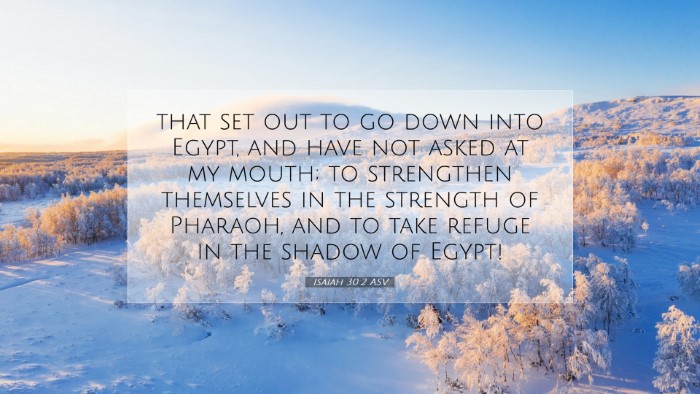 Picture 07 - Isaiah 30:2 ASV Desktop Wallpaper - that set out to go down into Egypt, and have not - Desktop Bible Verse Wallpaper