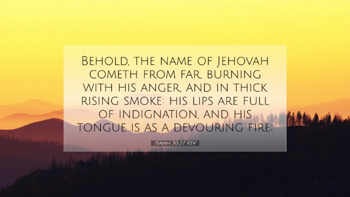 Picture 07 - Isaiah 30:27 ASV Desktop Wallpaper - Behold, the name of Jehovah cometh from far, - Desktop Bible Verse Wallpaper