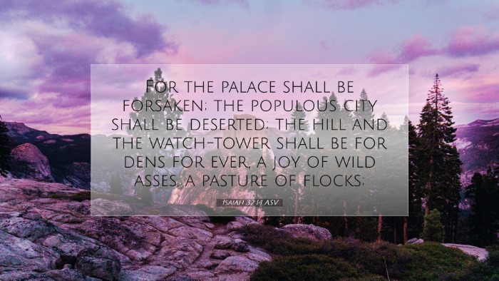 Picture 07 - Isaiah 32:14 ASV Desktop Wallpaper - For the palace shall be forsaken; the populous - Desktop Bible Verse Wallpaper