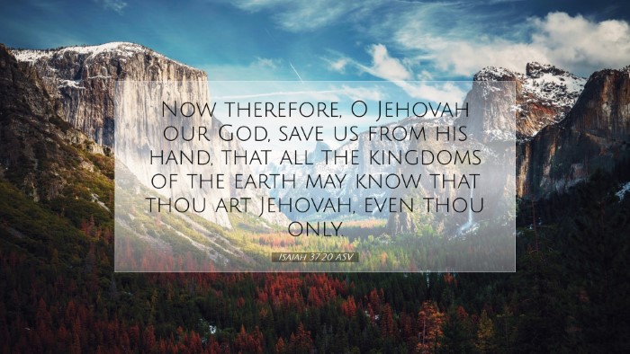 Picture 07 - Isaiah 37:20 ASV Desktop Wallpaper - Now therefore, O Jehovah our God, save us from - Desktop Bible Verse Wallpaper