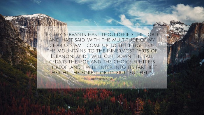 Picture 07 - Isaiah 37:24 ASV Desktop Wallpaper - By thy servants hast thou defied the Lord, and - Desktop Bible Verse Wallpaper