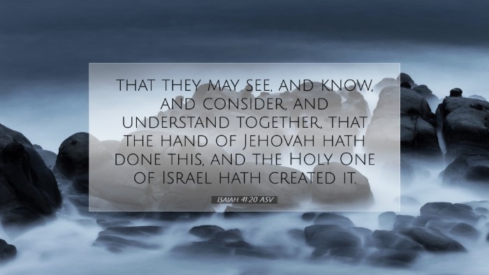 Picture 07 - Isaiah 41:20 ASV Desktop Wallpaper - that they may see, and know, and consider, and - Desktop Bible Verse Wallpaper