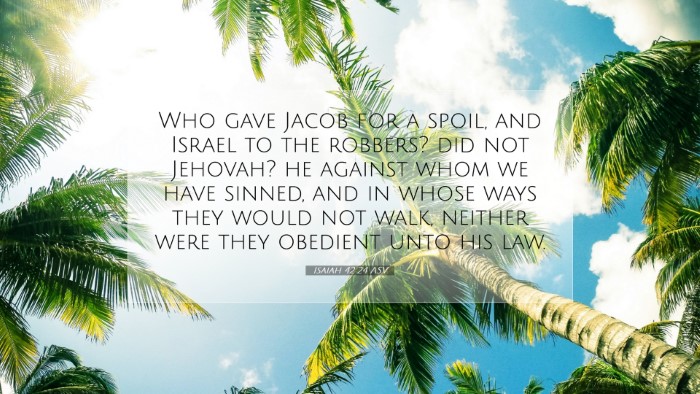 Picture 07 - Isaiah 42:24 ASV Desktop Wallpaper - Who gave Jacob for a spoil, and Israel to the - Desktop Bible Verse Wallpaper