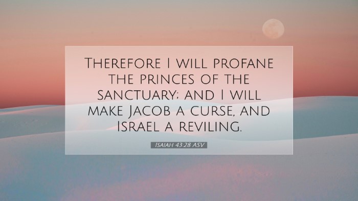 Picture 07 - Isaiah 43:28 ASV Desktop Wallpaper - Therefore I will profane the princes of the - Desktop Bible Verse Wallpaper