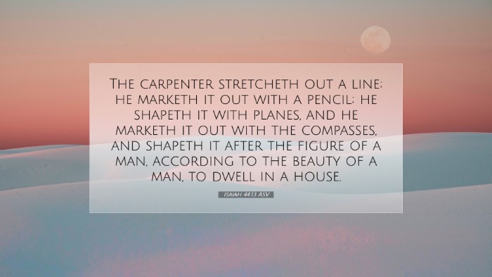 Picture 07 - Isaiah 44:13 ASV Desktop Wallpaper - The carpenter stretcheth out a line; he marketh - Desktop Bible Verse Wallpaper