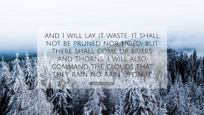 Picture 07 - Isaiah 5:6 ASV Desktop Wallpaper - and I will lay it waste; it shall not be pruned - Desktop Bible Verse Wallpaper
