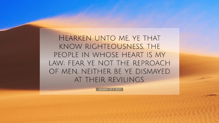 Picture 07 - Isaiah 51:7 ASV Desktop Wallpaper - Hearken unto me, ye that know righteousness, the - Desktop Bible Verse Wallpaper
