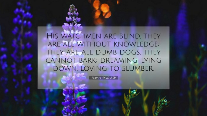 Picture 07 - Isaiah 56:10 ASV Desktop Wallpaper - His watchmen are blind, they are all without - Desktop Bible Verse Wallpaper