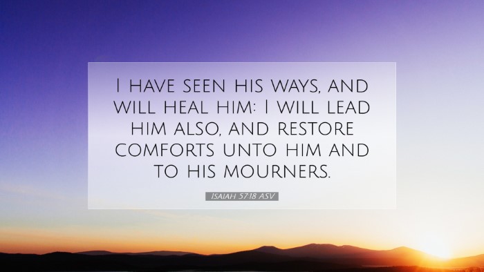 Picture 07 - Isaiah 57:18 ASV Desktop Wallpaper - I have seen his ways, and will heal him: I will - Desktop Bible Verse Wallpaper