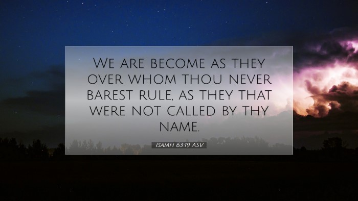 Picture 07 - Isaiah 63:19 ASV Desktop Wallpaper - We are become as they over whom thou never barest - Desktop Bible Verse Wallpaper