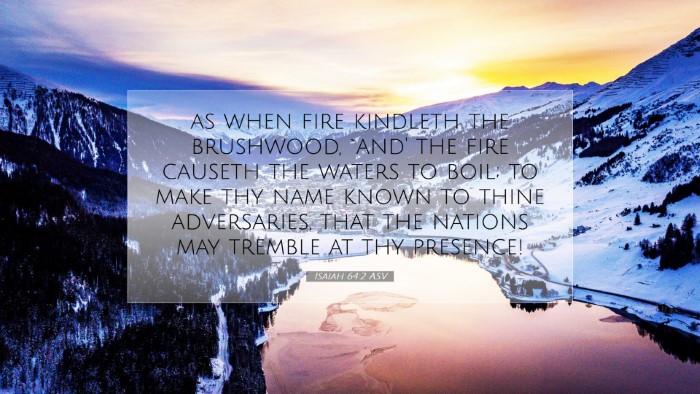 Picture 07 - Isaiah 64:2 ASV Desktop Wallpaper - as when fire kindleth the brushwood, `and' the - Desktop Bible Verse Wallpaper