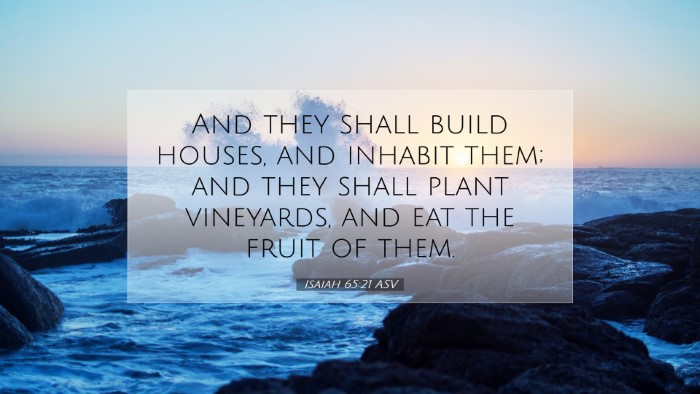 Picture 07 - Isaiah 65:21 ASV Desktop Wallpaper - And they shall build houses, and inhabit them; - Desktop Bible Verse Wallpaper