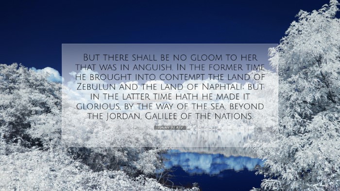 Picture 07 - Isaiah 9:1 ASV Desktop Wallpaper - But there shall be no gloom to her that was in - Desktop Bible Verse Wallpaper