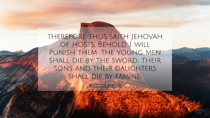 Picture 07 - Jeremiah 11:22 ASV Desktop Wallpaper - therefore thus saith Jehovah of hosts, Behold, I - Desktop Bible Verse Wallpaper