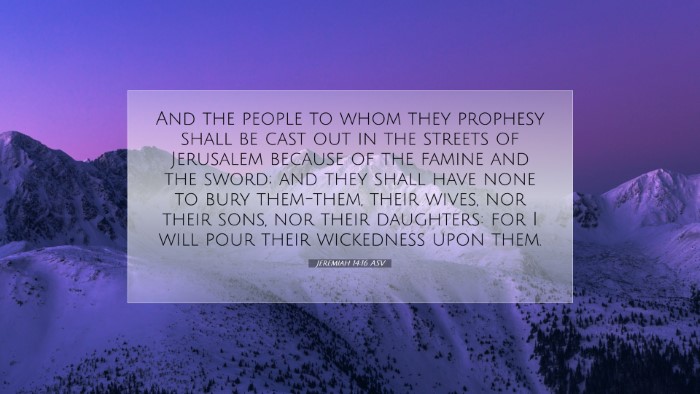 Picture 07 - Jeremiah 14:16 ASV Desktop Wallpaper - And the people to whom they prophesy shall be - Desktop Bible Verse Wallpaper