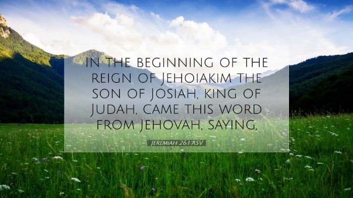 Picture 07 - Jeremiah 26:1 ASV Desktop Wallpaper - In the beginning of the reign of Jehoiakim the - Desktop Bible Verse Wallpaper
