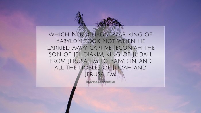 Picture 07 - Jeremiah 27:20 ASV Desktop Wallpaper - which Nebuchadnezzar king of Babylon took not, - Desktop Bible Verse Wallpaper
