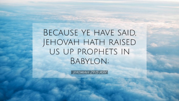 Picture 07 - Jeremiah 29:15 ASV Desktop Wallpaper - Because ye have said, Jehovah hath raised us up - Desktop Bible Verse Wallpaper
