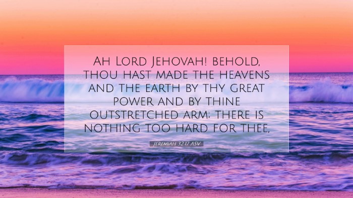 Picture 07 - Jeremiah 32:17 ASV Desktop Wallpaper - Ah Lord Jehovah! behold, thou hast made the - Desktop Bible Verse Wallpaper