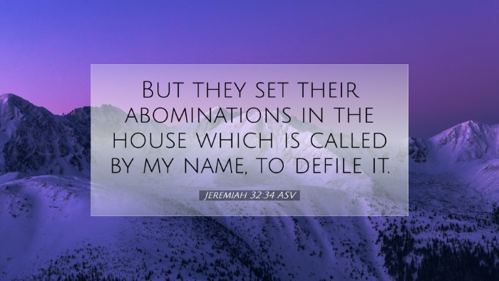 Picture 07 - Jeremiah 32:34 ASV Desktop Wallpaper - But they set their abominations in the house - Desktop Bible Verse Wallpaper