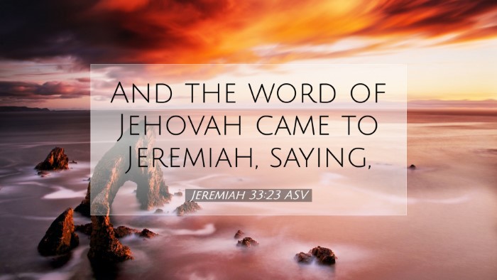 Picture 07 - Jeremiah 33:23 ASV Desktop Wallpaper - And the word of Jehovah came to Jeremiah, - Desktop Bible Verse Wallpaper