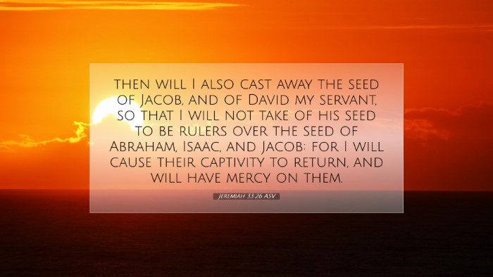 Picture 07 - Jeremiah 33:26 ASV Desktop Wallpaper - then will I also cast away the seed of Jacob, and - Desktop Bible Verse Wallpaper
