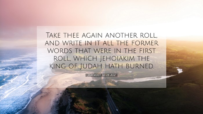 Picture 07 - Jeremiah 36:28 ASV Desktop Wallpaper - Take thee again another roll, and write in it all - Desktop Bible Verse Wallpaper