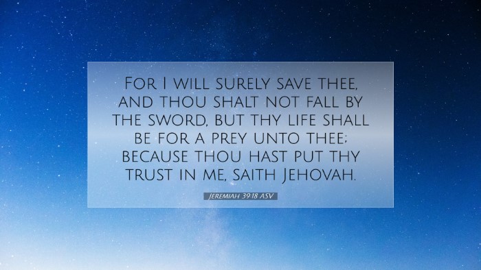 Picture 07 - Jeremiah 39:18 ASV Desktop Wallpaper - For I will surely save thee, and thou shalt not - Desktop Bible Verse Wallpaper