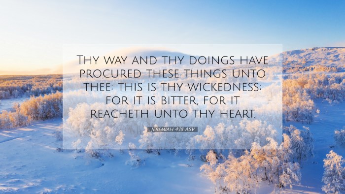 Picture 07 - Jeremiah 4:18 ASV Desktop Wallpaper - Thy way and thy doings have procured these things - Desktop Bible Verse Wallpaper