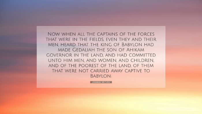 Picture 07 - Jeremiah 40:7 ASV Desktop Wallpaper - Now when all the captains of the forces that were - Desktop Bible Verse Wallpaper