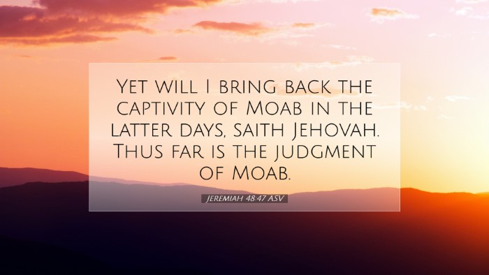Picture 07 - Jeremiah 48:47 ASV Desktop Wallpaper - Yet will I bring back the captivity of Moab in - Desktop Bible Verse Wallpaper