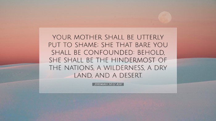 Picture 07 - Jeremiah 50:12 ASV Desktop Wallpaper - your mother shall be utterly put to shame; she - Desktop Bible Verse Wallpaper
