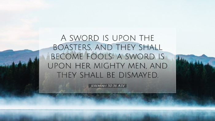 Picture 07 - Jeremiah 50:36 ASV Desktop Wallpaper - A sword is upon the boasters, and they shall - Desktop Bible Verse Wallpaper