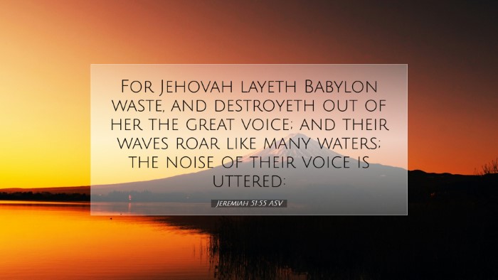 Picture 07 - Jeremiah 51:55 ASV Desktop Wallpaper - For Jehovah layeth Babylon waste, and destroyeth - Desktop Bible Verse Wallpaper